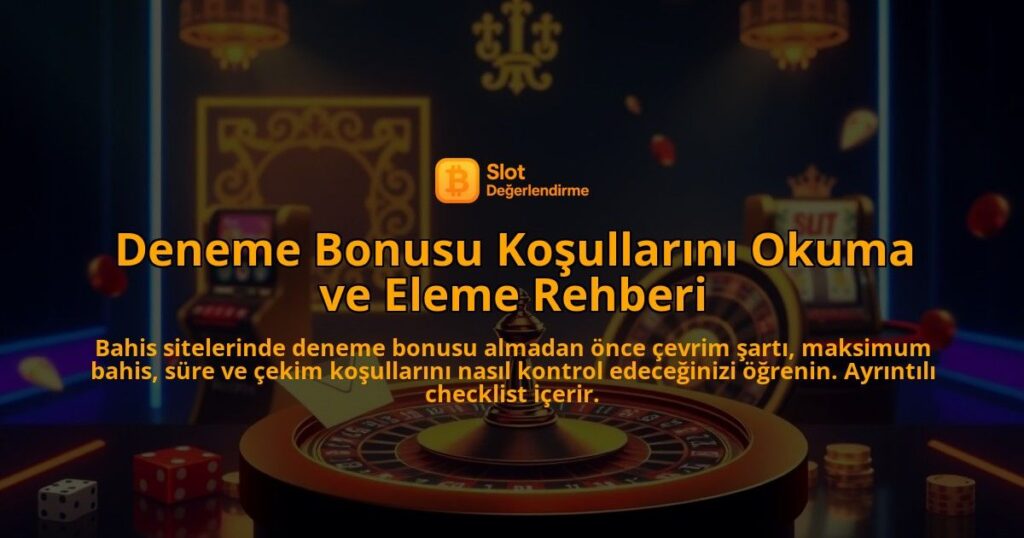 Deneme-Bonusu-Kosullarini-Okuma-ve-Eleme-Rehberi-overlay-1787996387.jpg