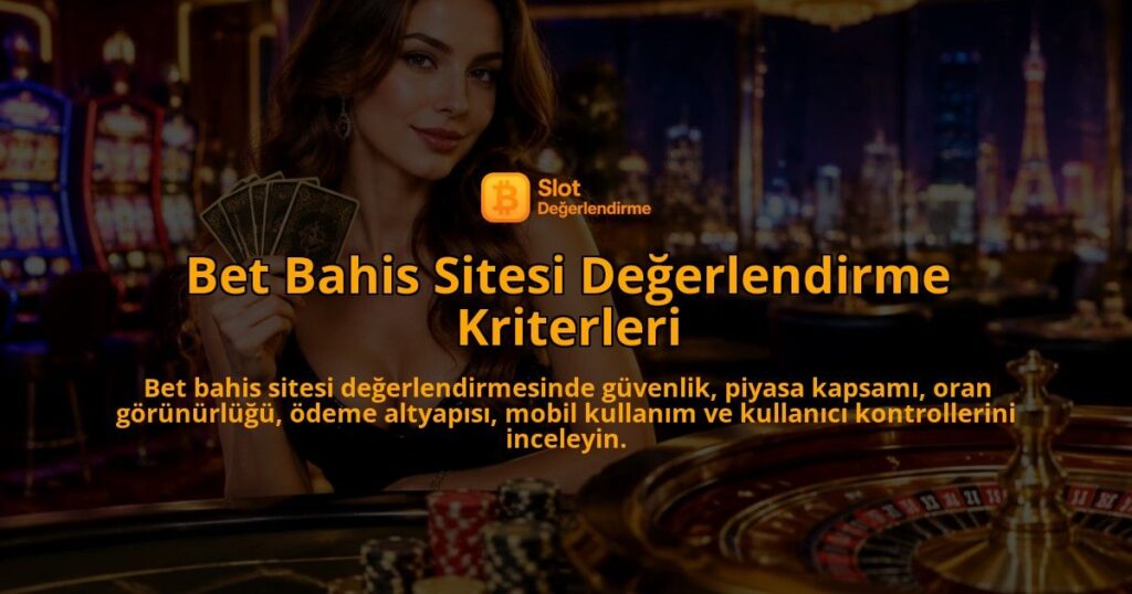 Bet-Bahis-Sitesi-Degerlendirme-Kriterleri-overlay-1789767135.jpg