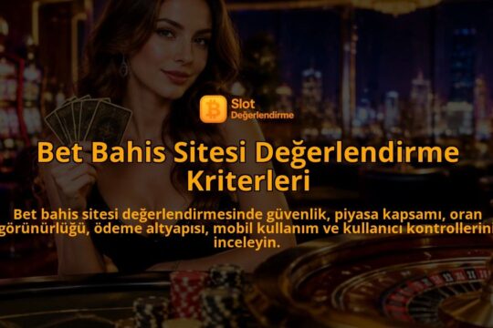 Bet-Bahis-Sitesi-Degerlendirme-Kriterleri-overlay-1789767135.jpg